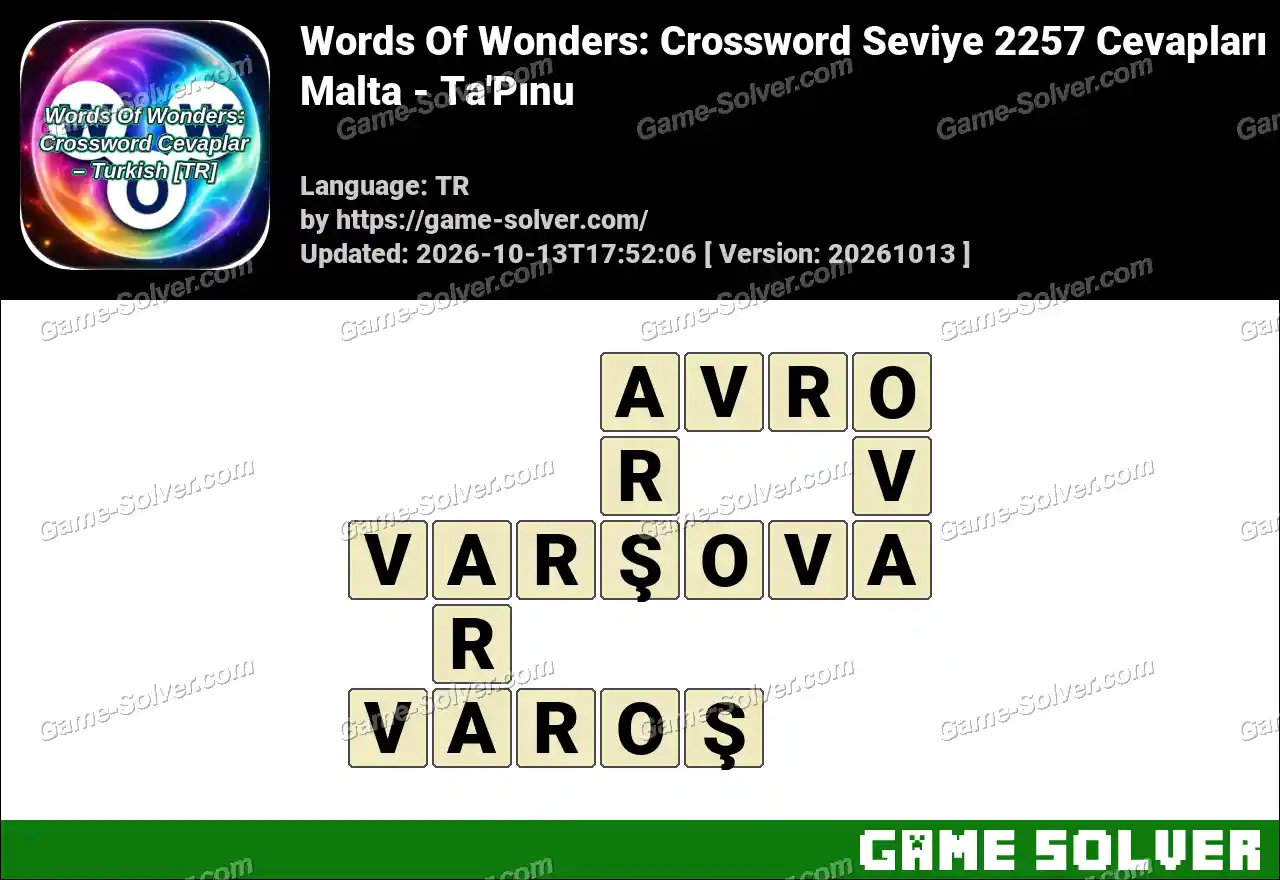 Words Of Wonders: Crossword Seviye 2257 Cevapları – Malta – Ta’Pınu